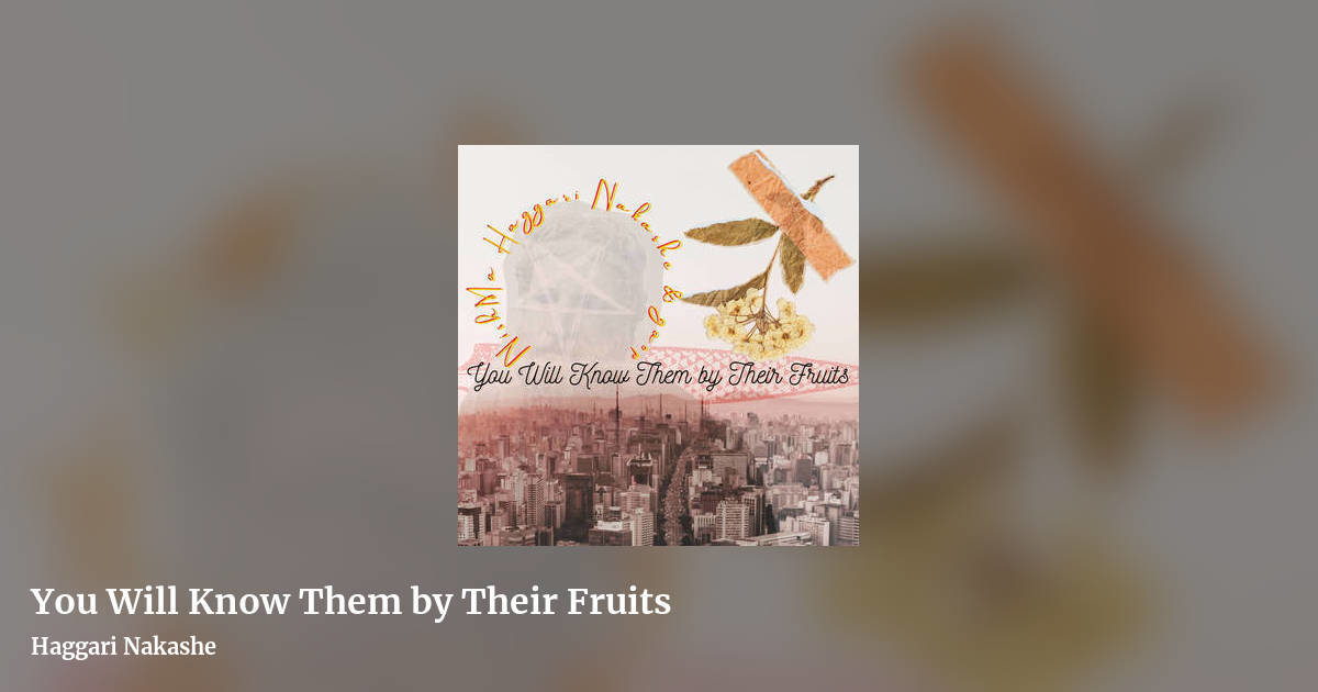 You Will Know Them by Their Fruits by Haggari Nakashe, landscape clean share image