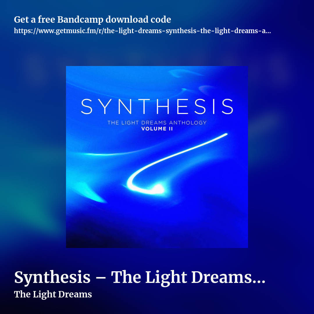 Synthesis – The Light Dreams Anthology Volume II by The Light Dreams, square promo share image