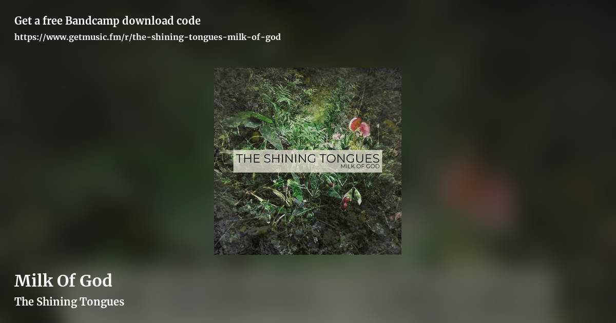 Milk Of God by The Shining Tongues, landscape promo share image