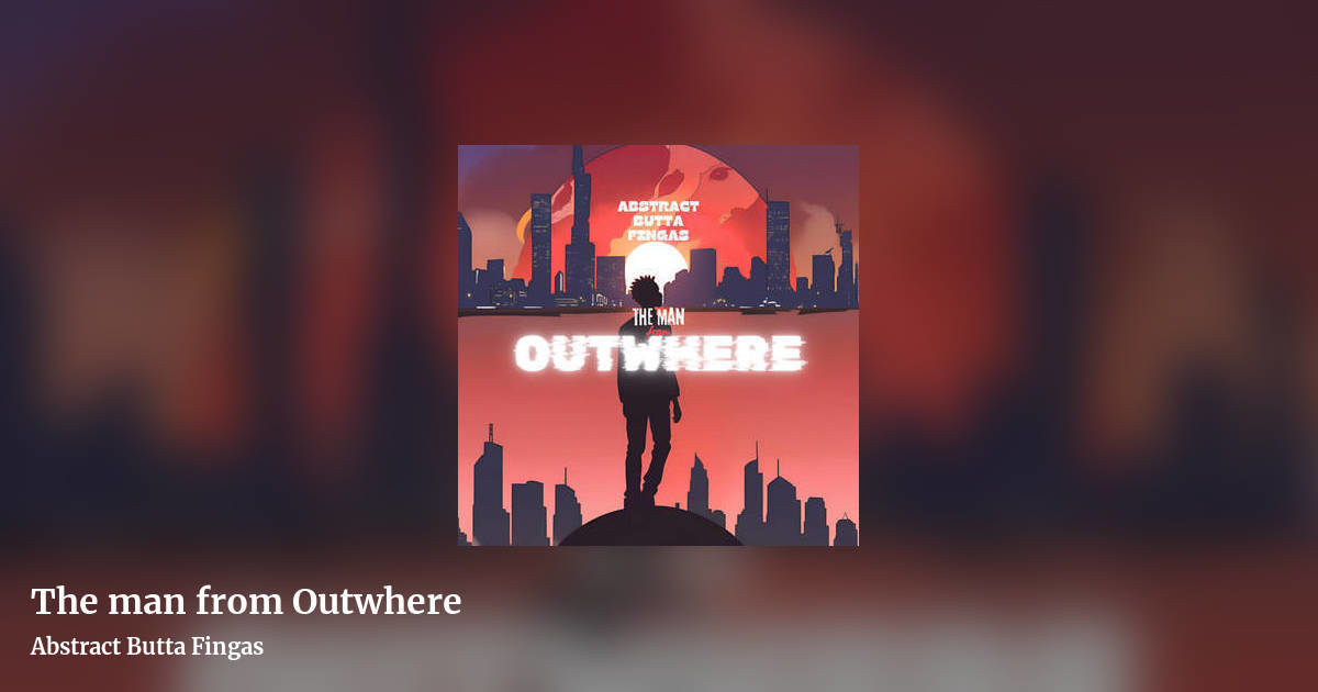 The man from Outwhere by Abstract Butta Fingas, landscape clean share image