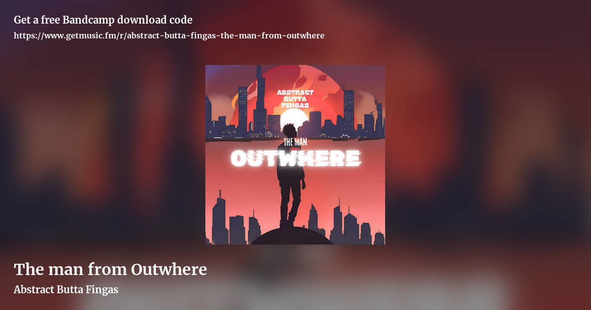 The man from Outwhere by Abstract Butta Fingas, landscape promo share image