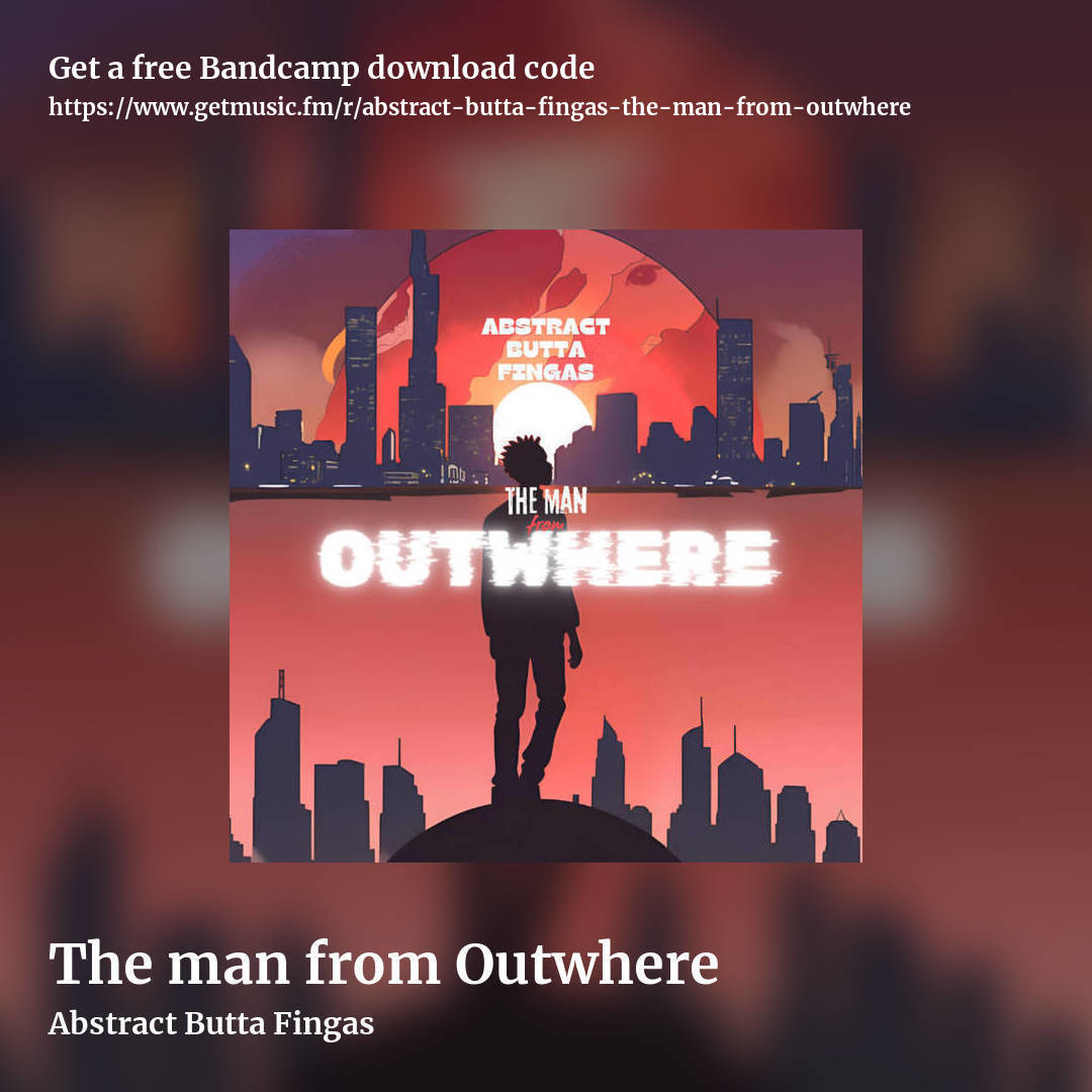 The man from Outwhere by Abstract Butta Fingas, square promo share image