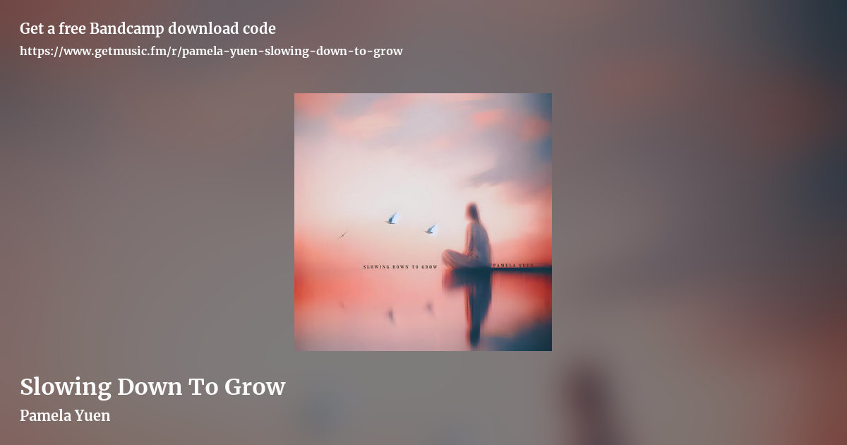 Slowing Down To Grow by Pamela Yuen, landscape promo share image