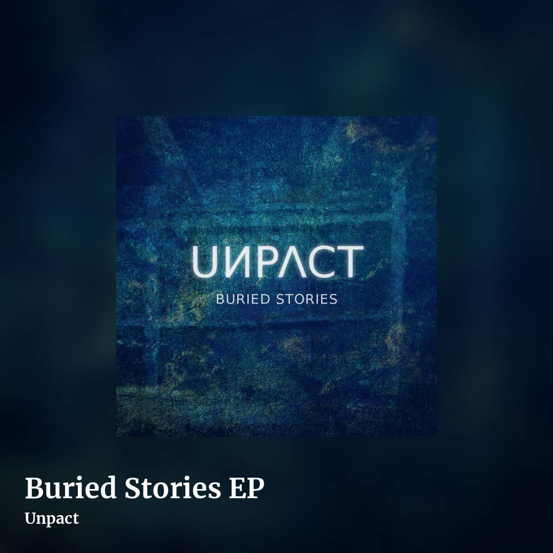 Buried Stories EP by Unpact, square clean share image