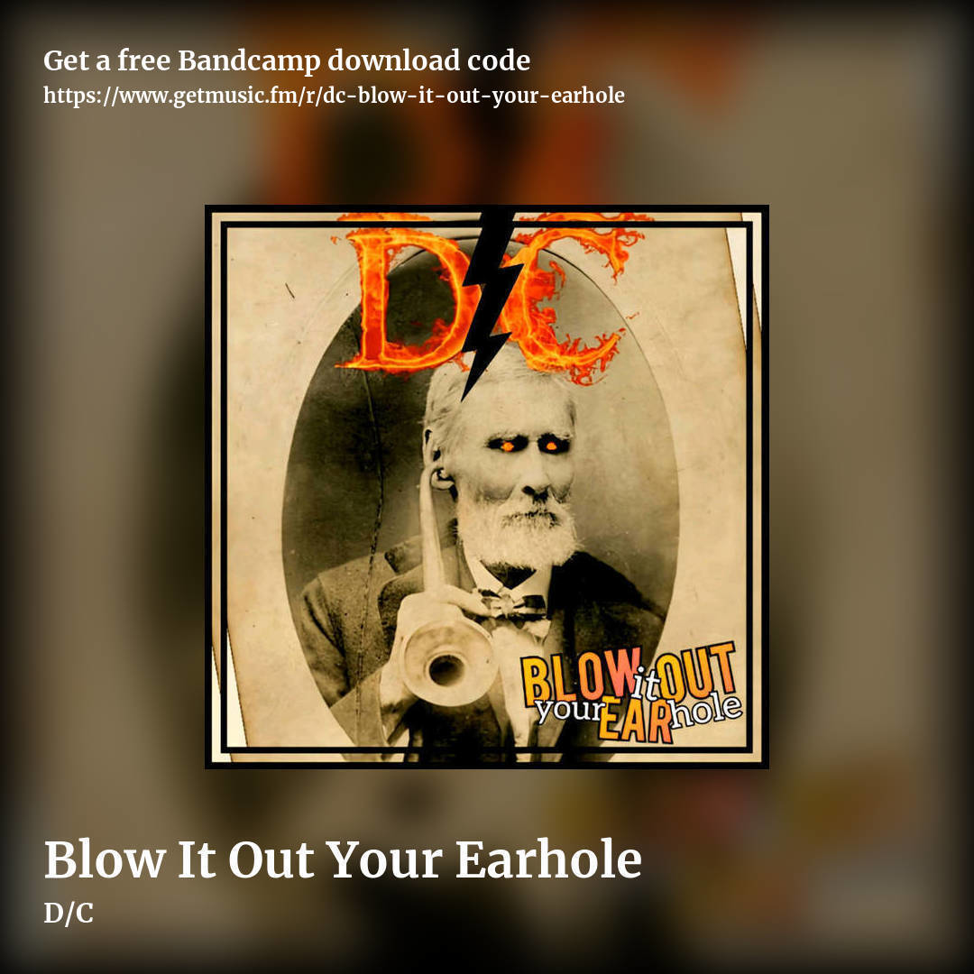Blow It Out Your Earhole by D/C, square promo share image