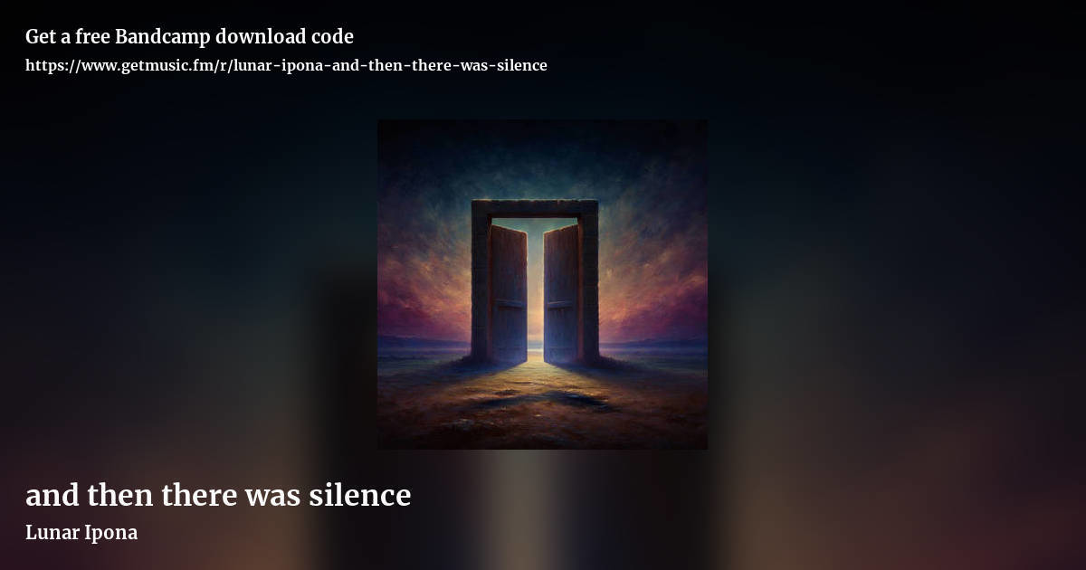 and then there was silence by Lunar Ipona, landscape promo share image