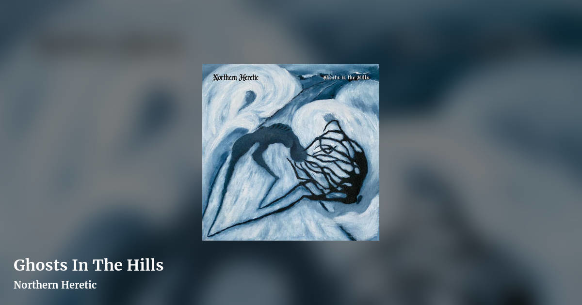 Ghosts In The Hills by Northern Heretic, landscape clean share image