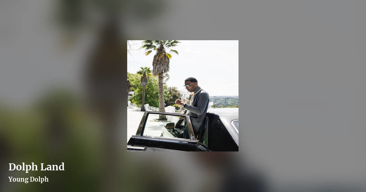 Dolph Land by Young Dolph, landscape clean share image