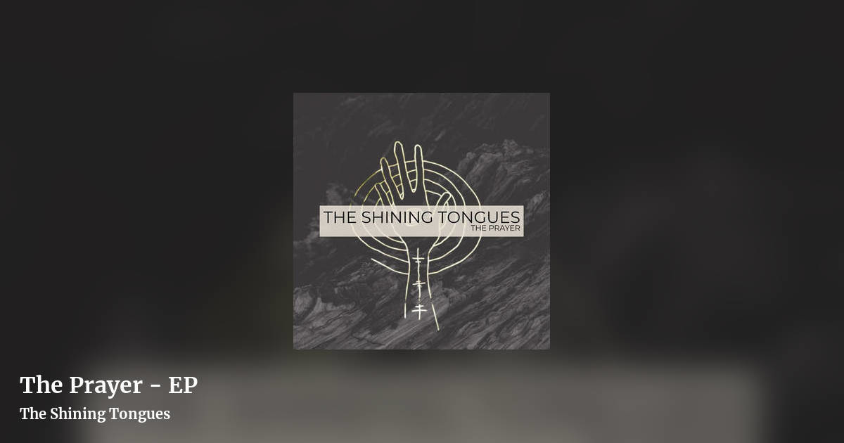 The Prayer - EP by The Shining Tongues, landscape clean share image