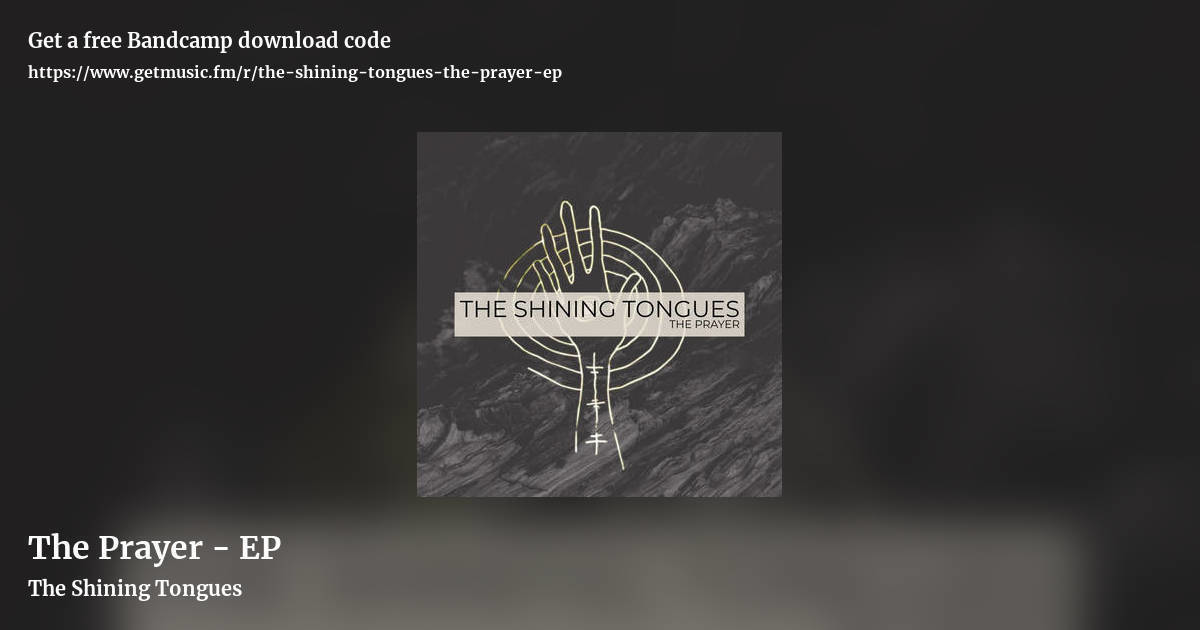 The Prayer - EP by The Shining Tongues, landscape promo share image
