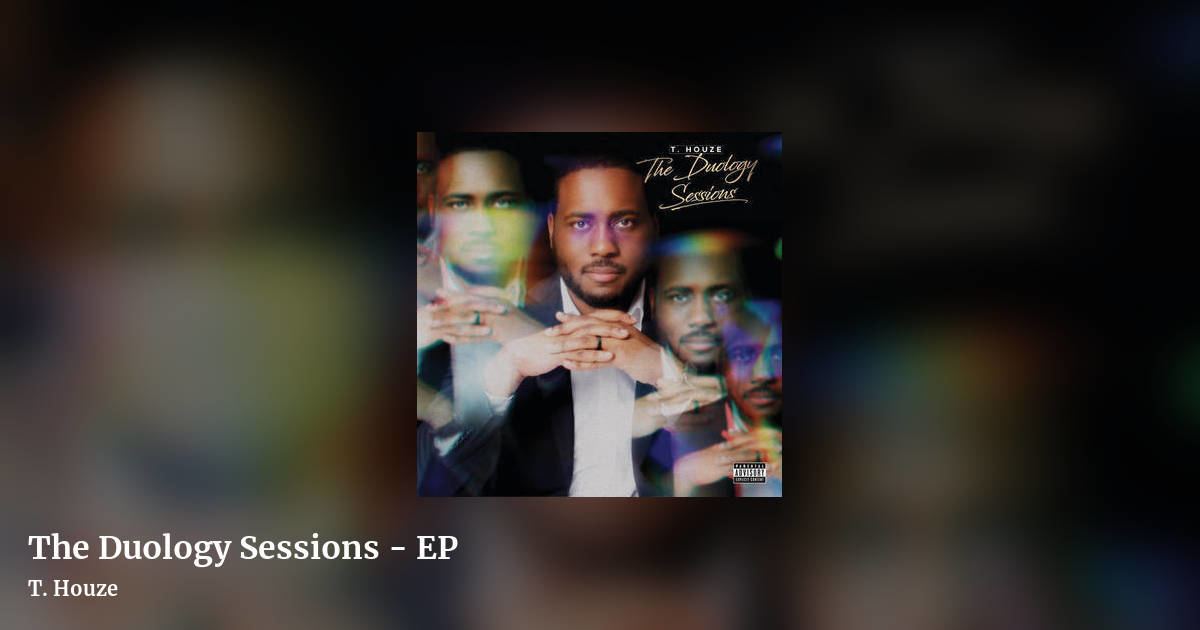 The Duology Sessions - EP by T. Houze, landscape clean share image