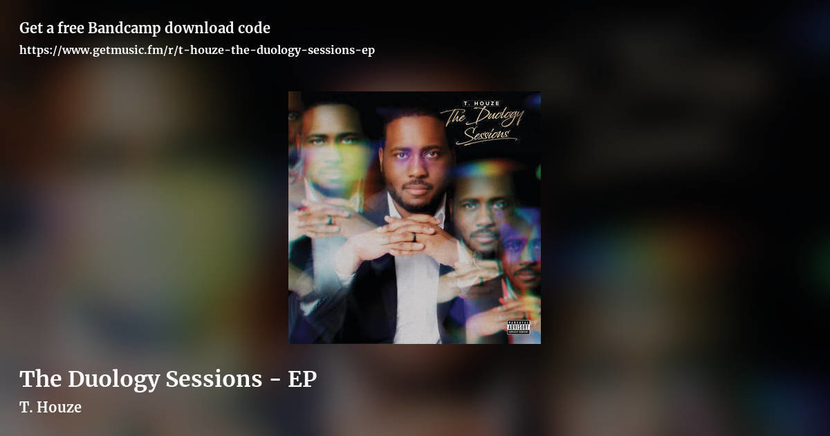 The Duology Sessions - EP by T. Houze, landscape promo share image
