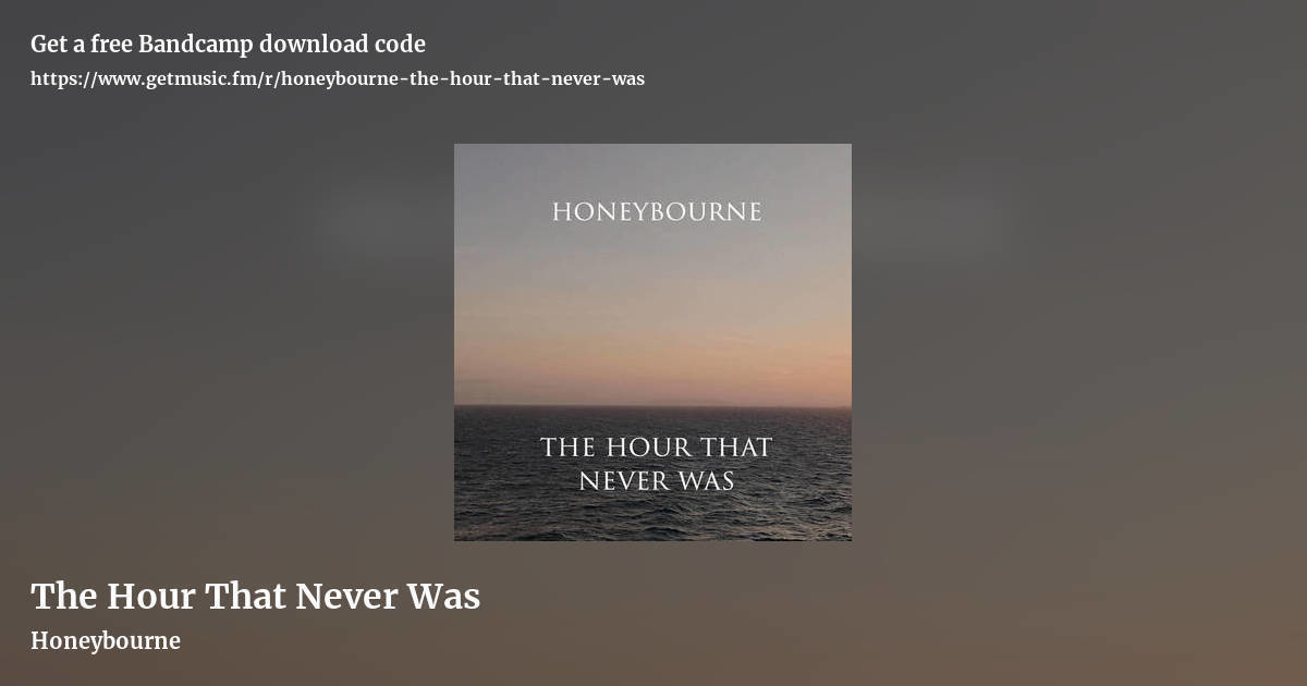 The Hour That Never Was by Honeybourne , landscape promo share image