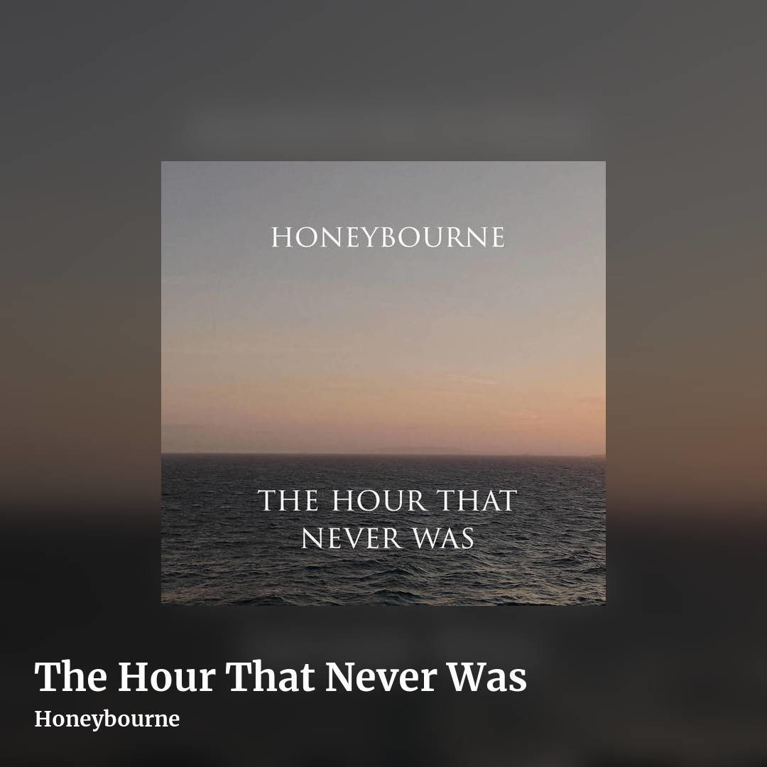 The Hour That Never Was by Honeybourne , square clean share image