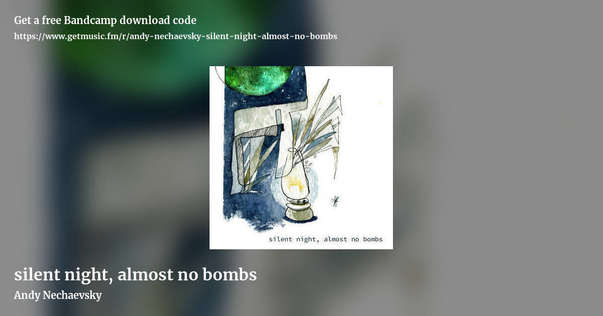 silent night, almost no bombs by Andy Nechaevsky, landscape promo share image