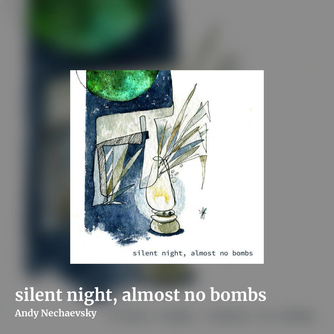 silent night, almost no bombs by Andy Nechaevsky, square clean share image