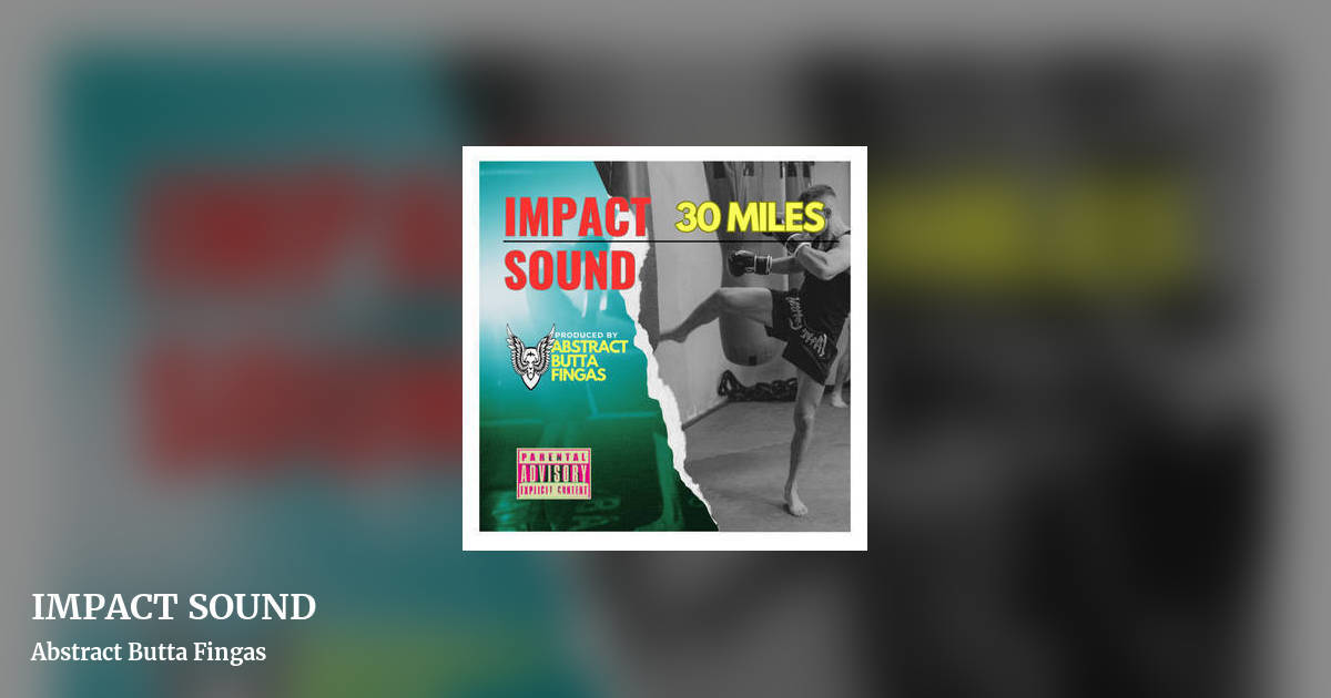 IMPACT SOUND by Abstract Butta Fingas, landscape clean share image