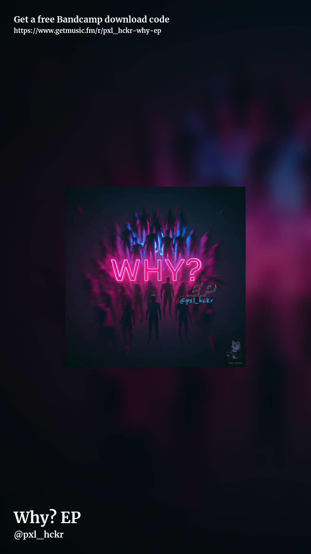 Why? EP by @pxl_hckr, story promo share image
