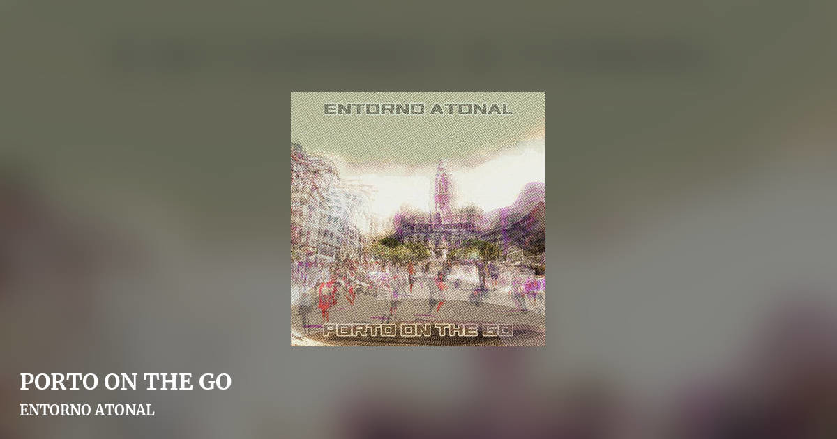 PORTO ON THE GO by ENTORNO ATONAL, landscape clean share image