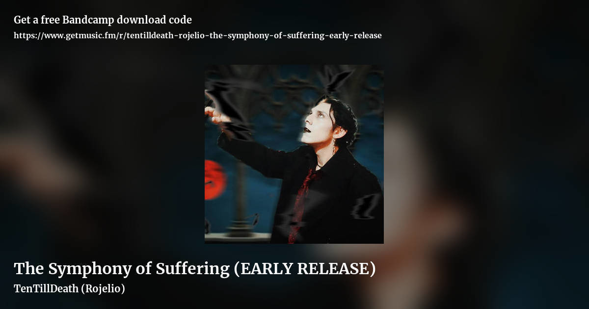 The Symphony of Suffering (EARLY RELEASE) by TenTillDeath (Rojelio), landscape promo share image