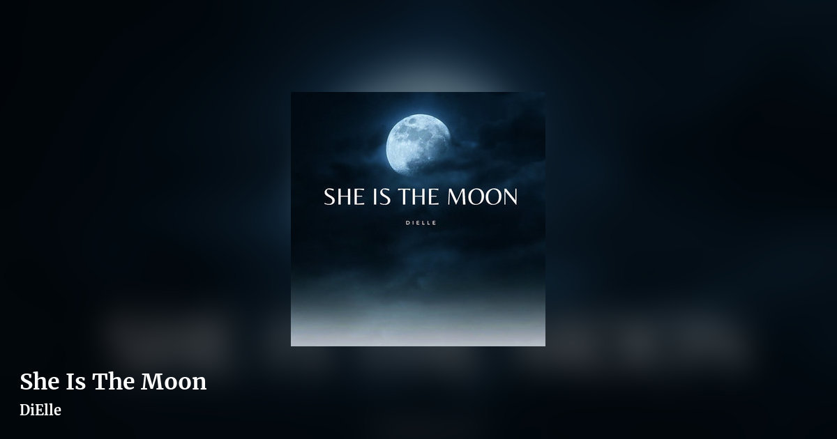 She Is The Moon by DiElle, landscape clean share image