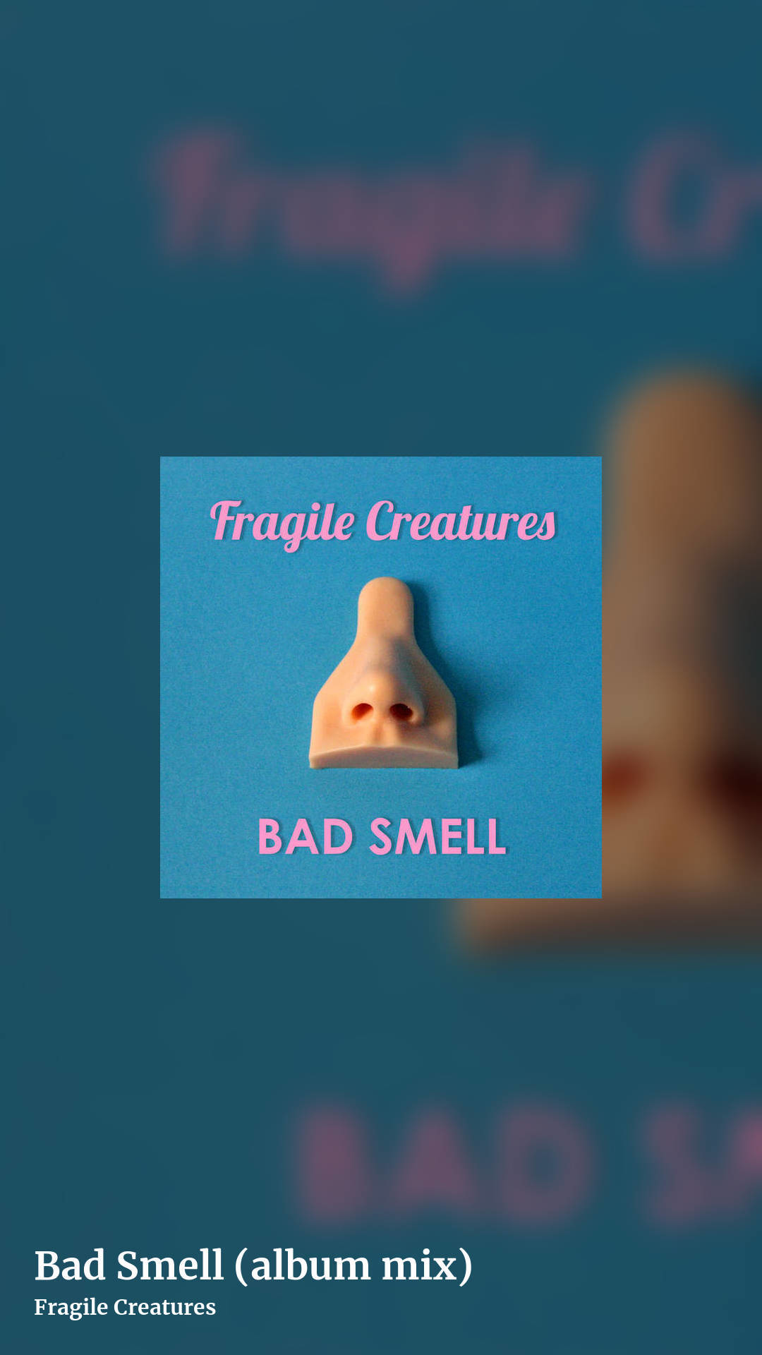 Bad Smell (album mix) by Fragile Creatures , story clean share image