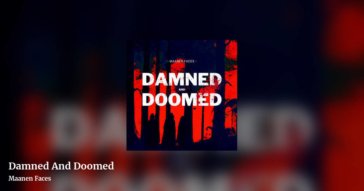 Damned And Doomed by Maanen Faces, landscape clean share image