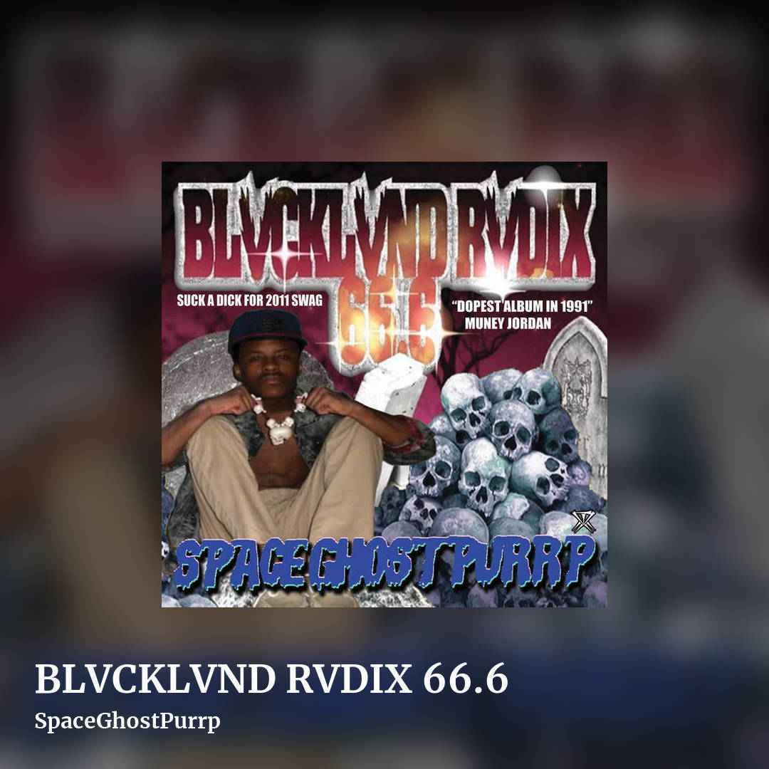 BLVCKLVND RVDIX 66​.​6 by SpaceGhostPurrp, square clean share image