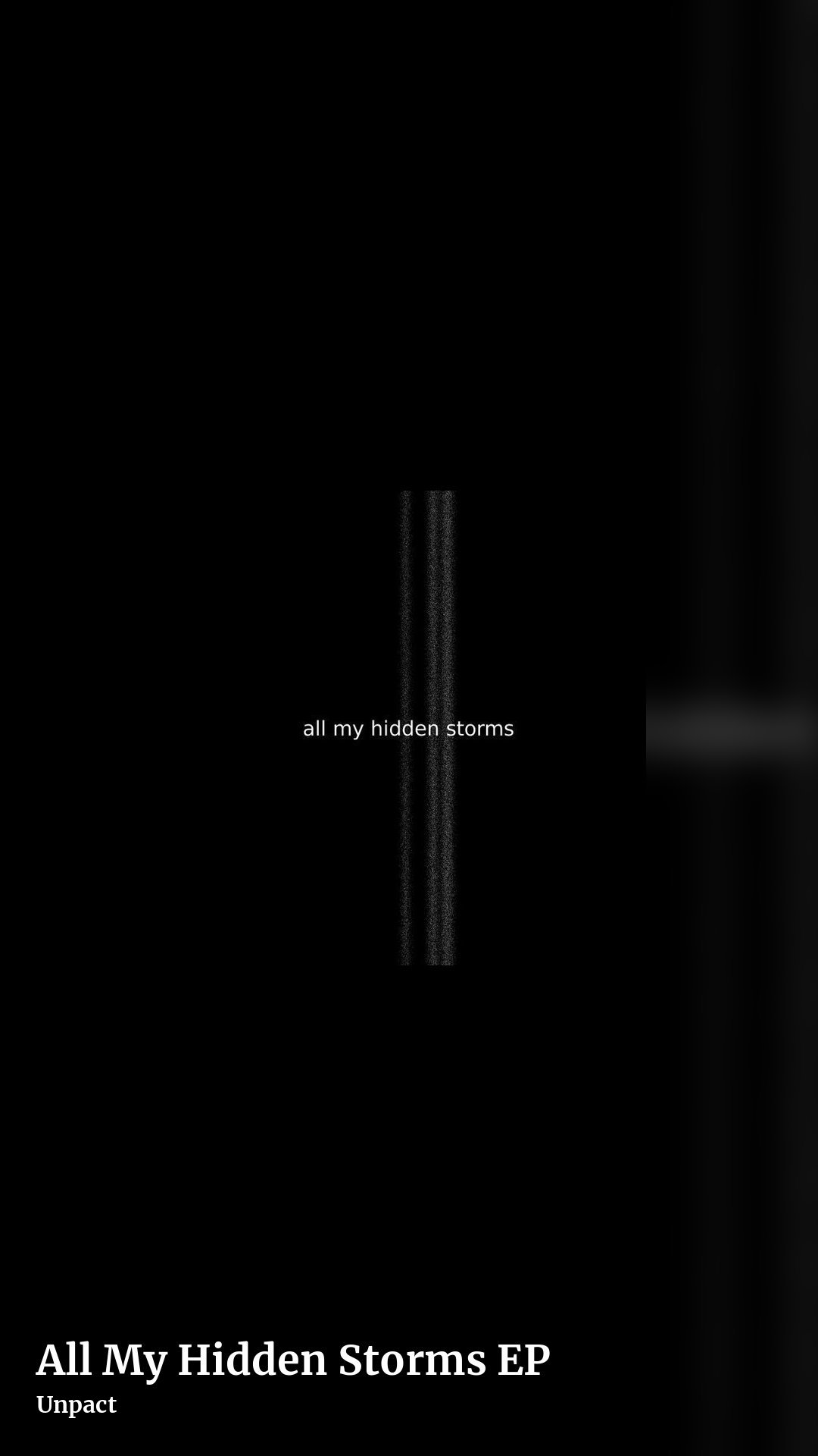 All My Hidden Storms EP by Unpact, story clean share image