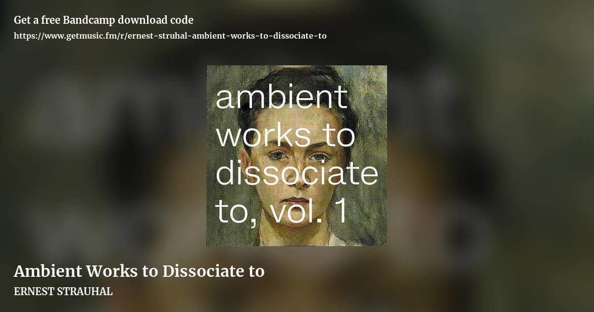 Ambient Works to Dissociate to by ERNEST STRAUHAL, landscape promo share image