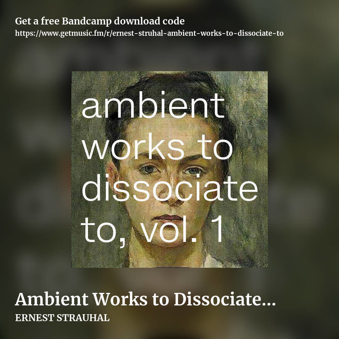 Ambient Works to Dissociate to by ERNEST STRAUHAL, square promo share image