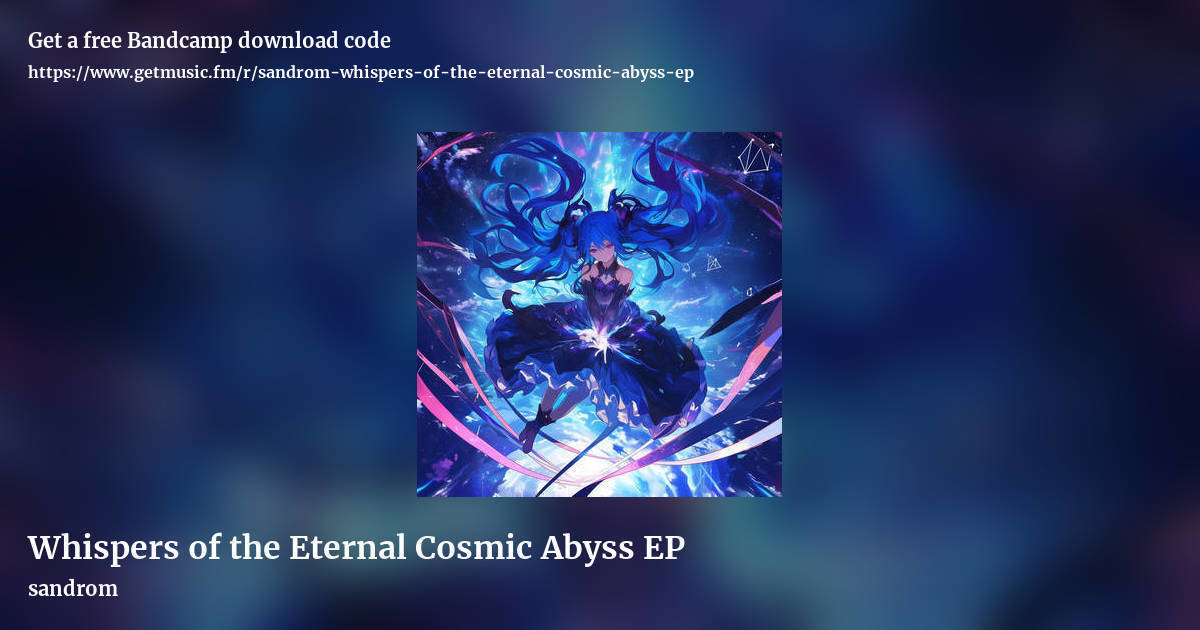 Whispers of the Eternal Cosmic Abyss EP by sandrom, landscape promo share image