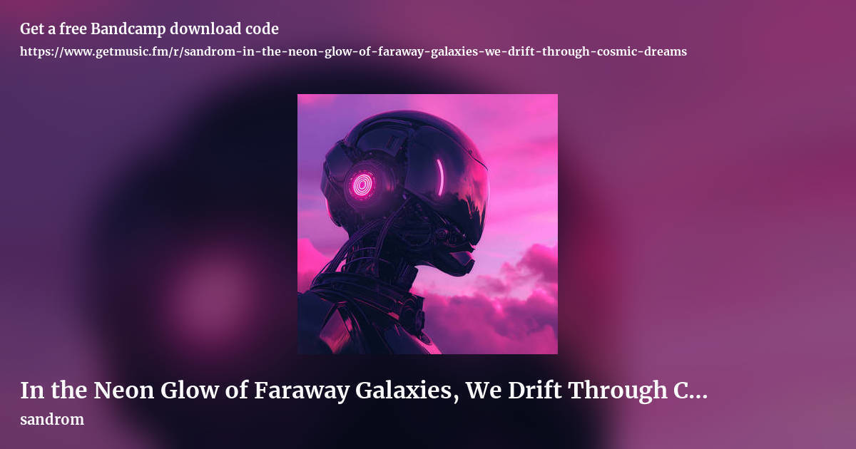 In the Neon Glow of Faraway Galaxies, We Drift Through Cosmic Dreams by sandrom, landscape promo share image