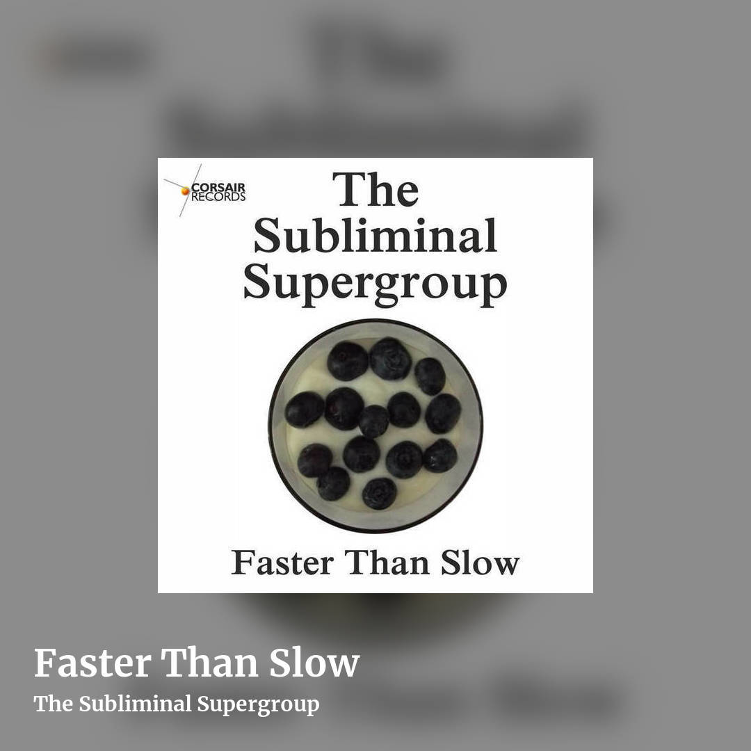 Faster Than Slow by The Subliminal Supergroup, square clean share image