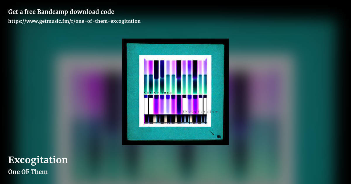 Excogitation by One OF Them, landscape promo share image