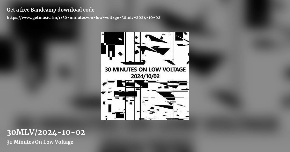 30MLV​/2024​-​10-02 by  30 Minutes On Low Voltage , landscape promo share image