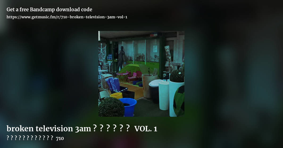 broken television 3am ライじゃない VOL. 1 by メランコリックなレベリア 710, landscape promo share image