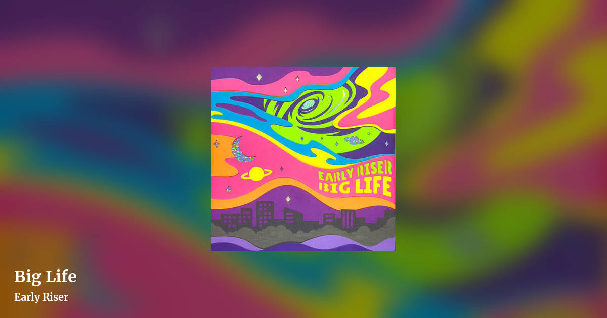 Big Life by Early Riser, landscape clean share image