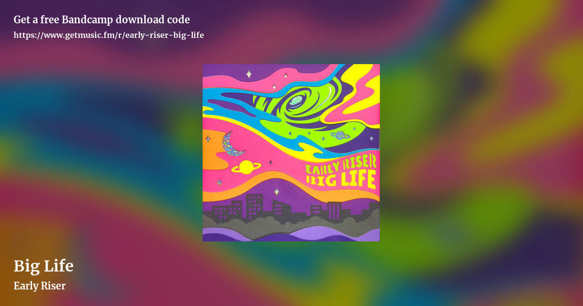 Big Life by Early Riser, landscape promo share image