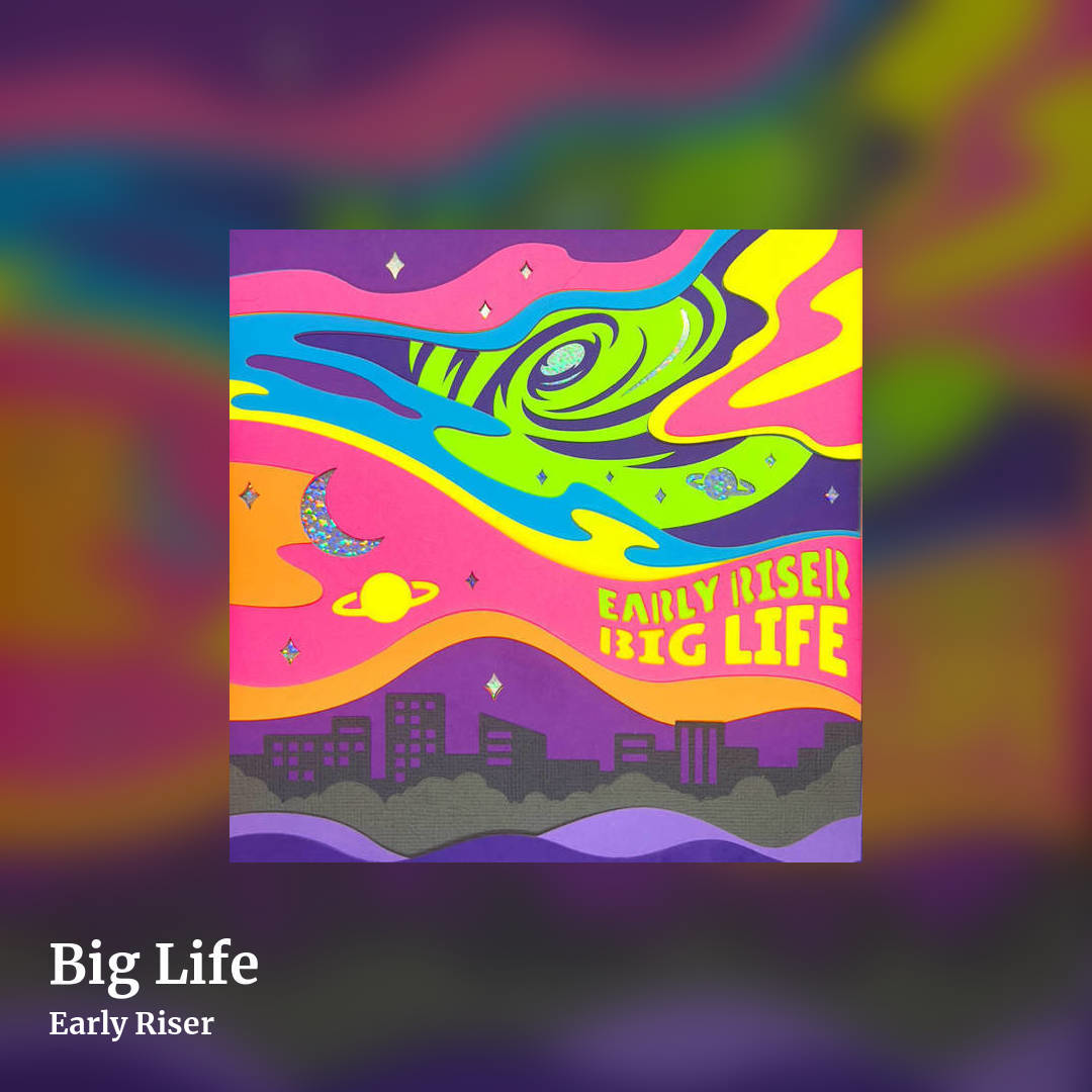 Big Life by Early Riser, square clean share image