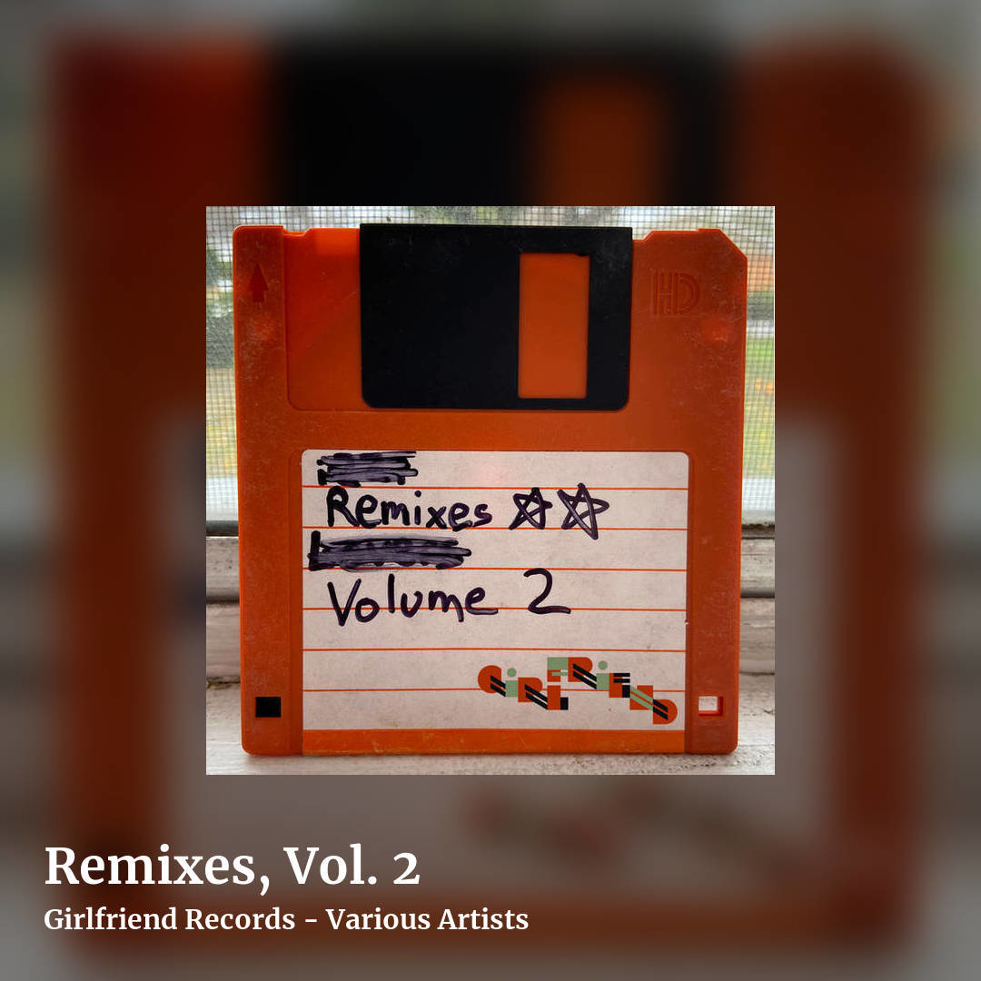 Remixes, Vol. 2 by Girlfriend Records - Various Artists, square clean share image