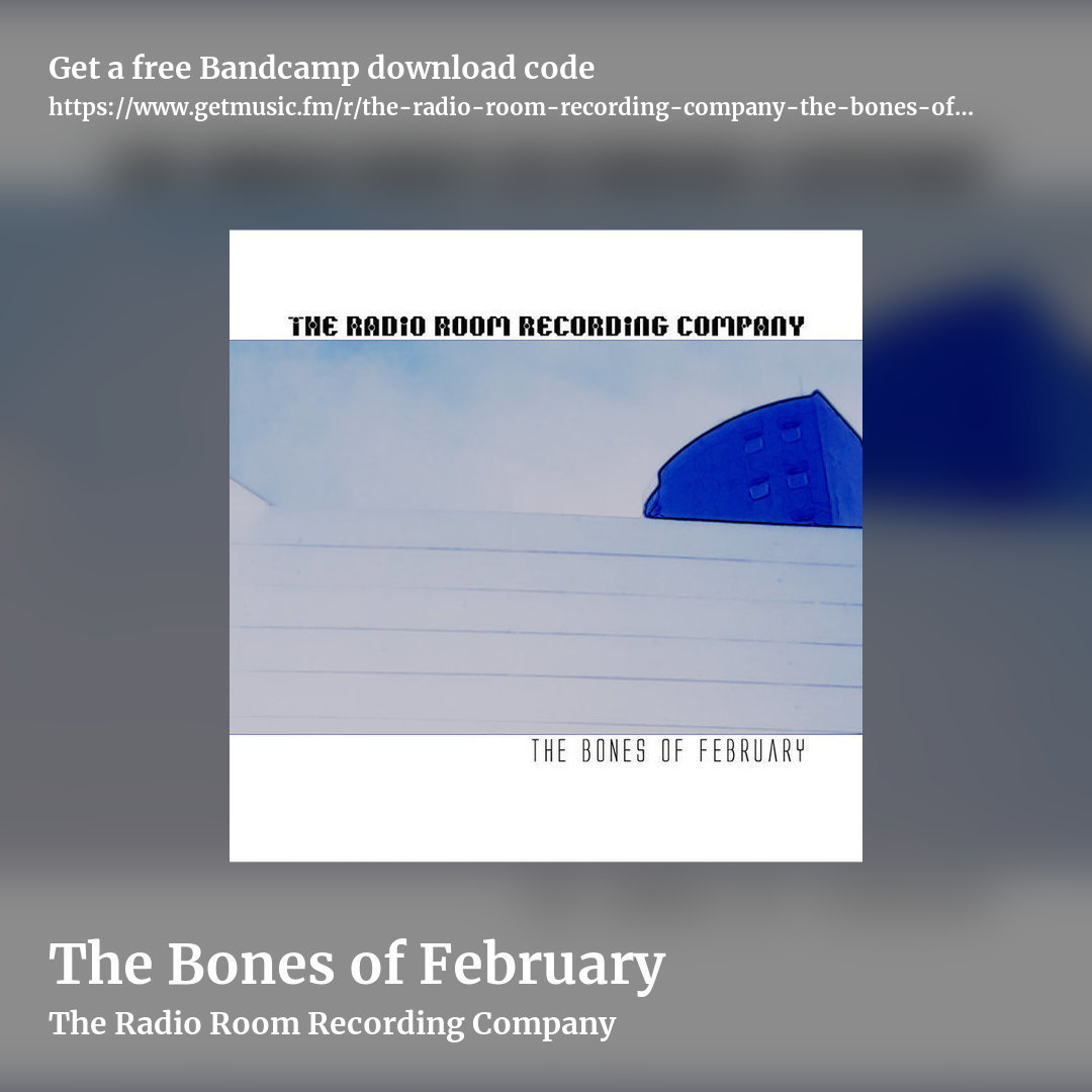 The Bones of February by The Radio Room Recording Company, square promo share image