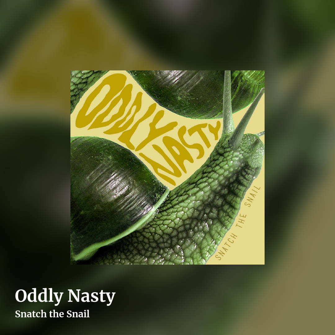 Oddly Nasty by Snatch the Snail, square clean share image