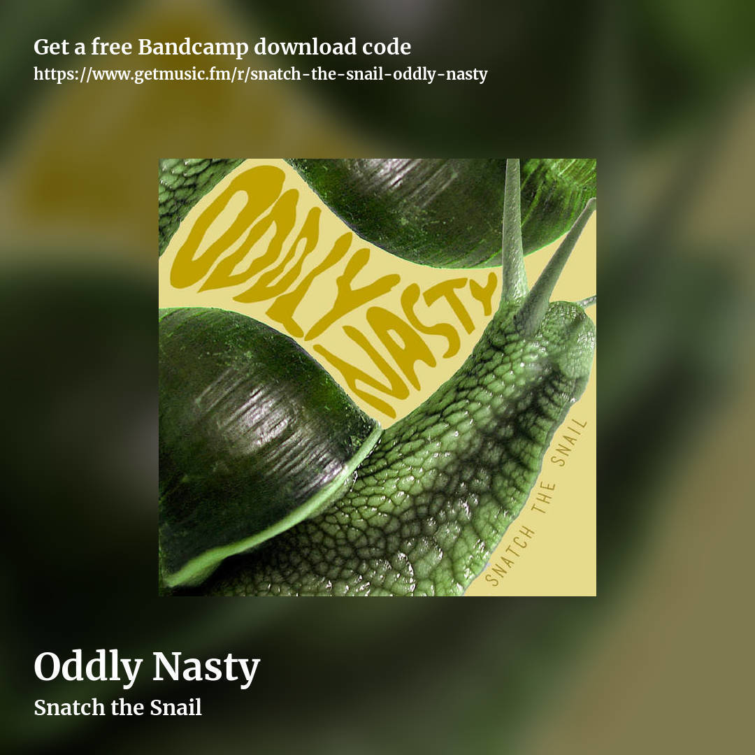 Oddly Nasty by Snatch the Snail, square promo share image
