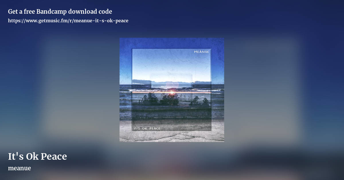 It's Ok Peace by meanue, landscape promo share image