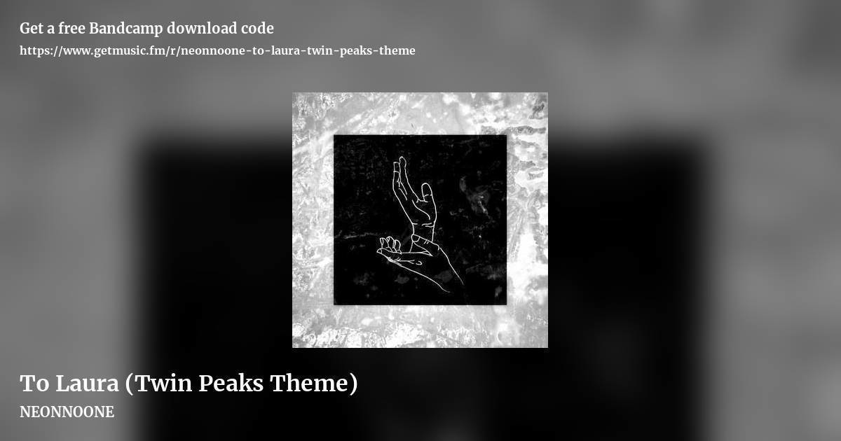 To Laura (Twin Peaks Theme) by NEONNOONE, landscape promo share image