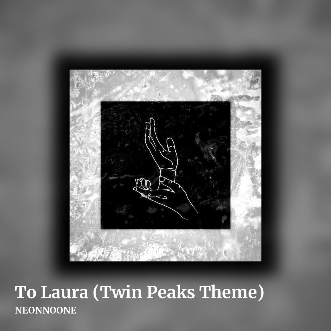 To Laura (Twin Peaks Theme) by NEONNOONE, square clean share image