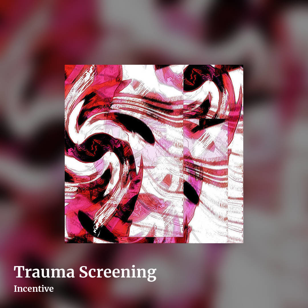 Trauma Screening by Incentive, square clean share image