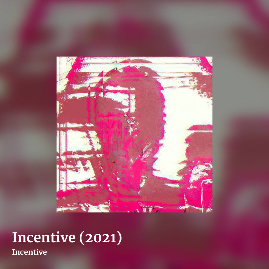 Incentive (2021) by Incentive, square clean share image
