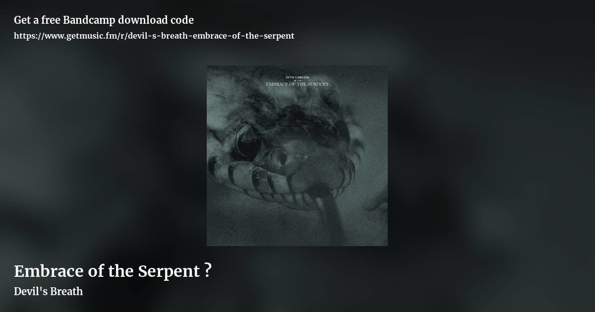 Embrace of the Serpent ‎ by Devil's Breath, landscape promo share image